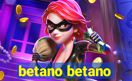 betano betano